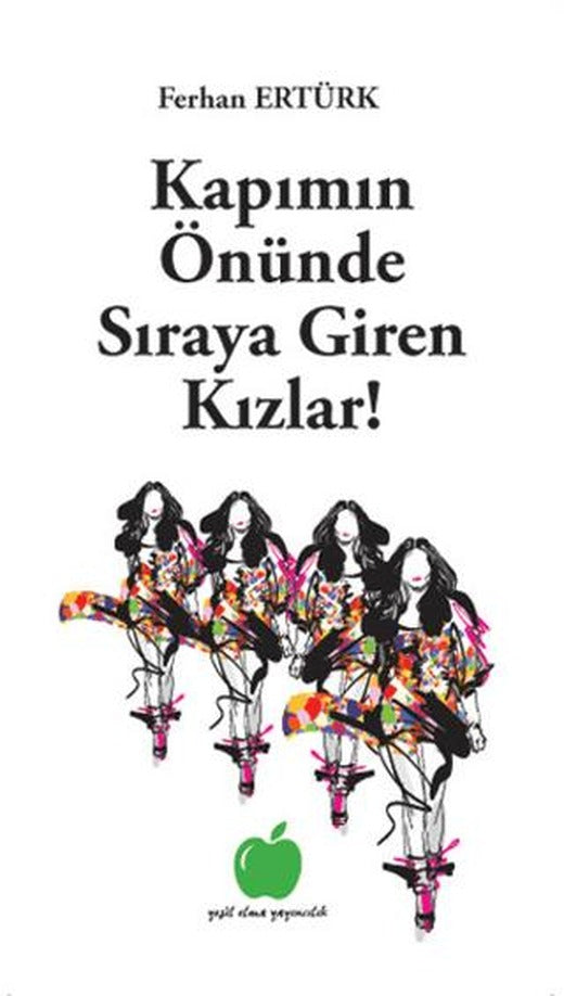 Kapımın Önünde Sıraya Giren Kızlar!