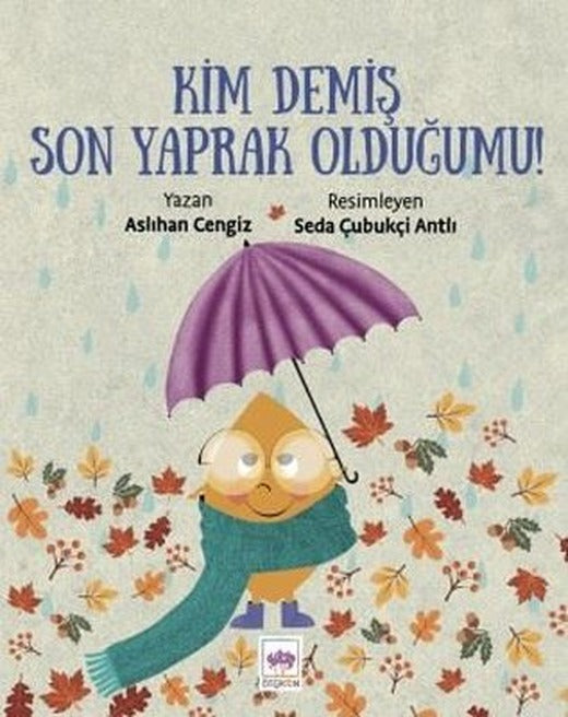 Kim Demiş Son Yaprak Olduğumu! | Ötüken Neşriyat Yayınları