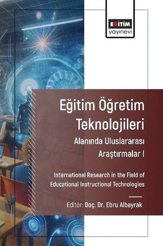 Eğitim Öğretim Teknolojileri Alanında Uluslararası Araştırmalar 1 | Eğitim Yayınevi (İnce Kapak)