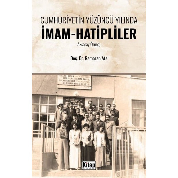 Cumhuriyetin Yüzüncü Yılında İmam Hatipliler (Aksaray Örneği) | Kitap Dünyası Yayınları (Ciltsiz)