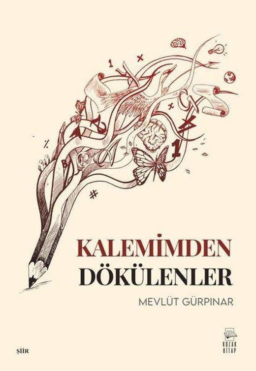 Kalemimden Dökülenler | Kozak Kitap (İnce Kapak)