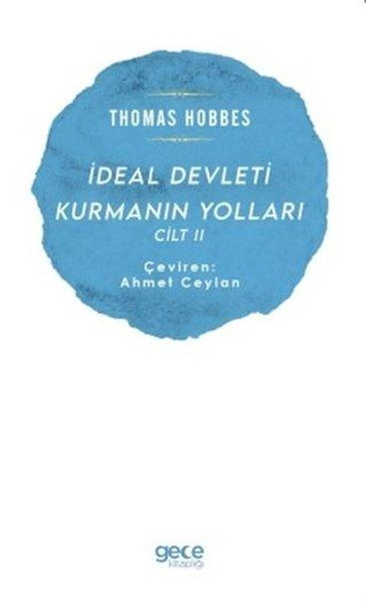 İdeal Devleti Kurmanın Yolları Cilt - 2 | Gece Kitaplığı (İnce Kapak)