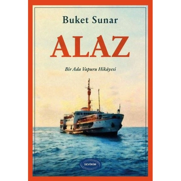 Alaz - Bir Ada Vapuru Hikayesi