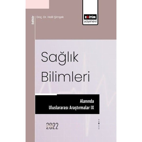 Sağlık Bilimleri Alanında Uluslararası Araştırmalar 9 | Eğitim Yayınevi (İnce Kapak)