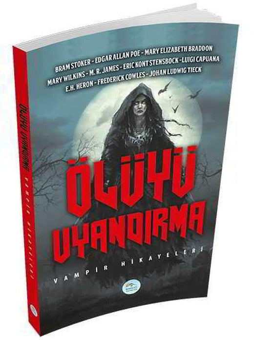 Ölüyü Uyandırma - Bram Stoker - Maviçatı Yayınları