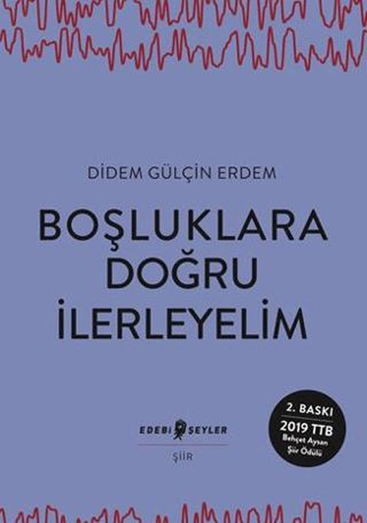 Boşluklara Doğru İlerleyelim | Edebi Şeyler (Ciltsiz)
