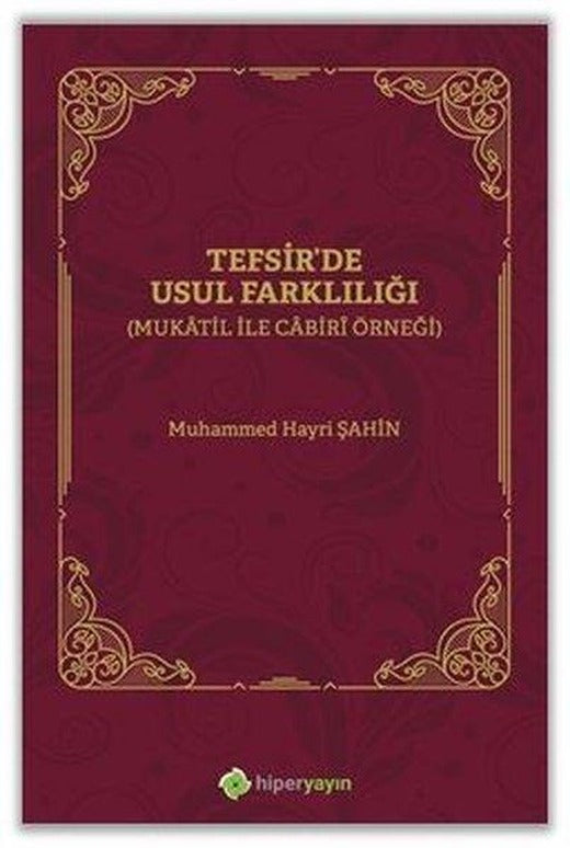 Tefsirde Usul Farklılığı - Mukatil İle Cabiri Örneği | Hiperlink (İnce Kapak)