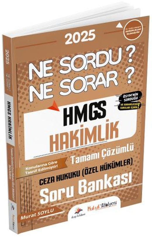 Hukuk Atölyesi HMGS Hakimlik Ceza Hukuku Özel Hükümler Ne Sordu Ne Sorar Soru Bankası | Dizgi Kitap (Ciltsiz)