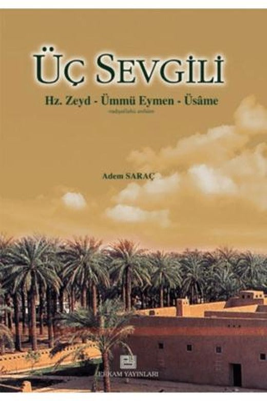 Üç Sevgili | Erkam Yayınları (Ciltsiz)