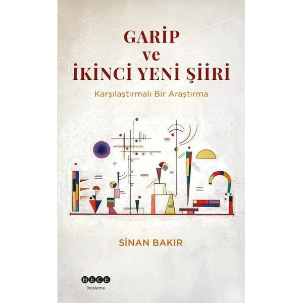 Garip ve İkinci Yeni Şiiri - Karşılaştırmalı Bir Araştırma | Hece Yayınları (İnce Kapak)