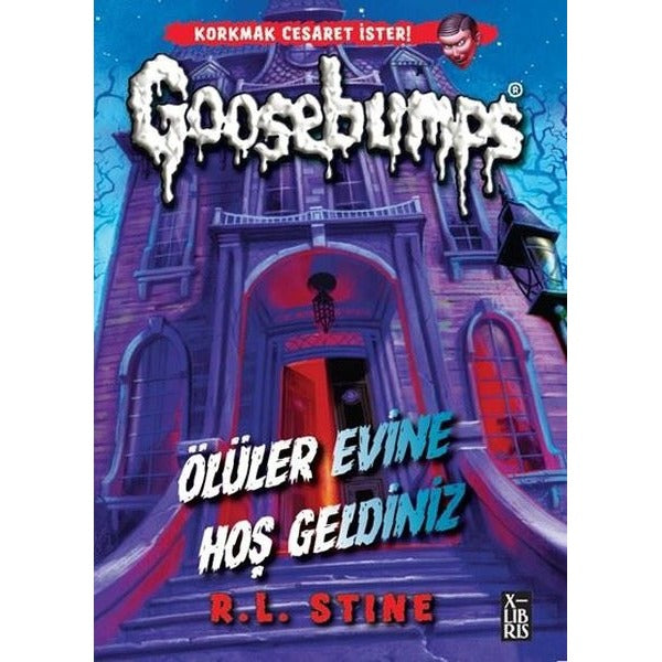 Goosebumps - Ölüler Evine Hoş Geldiniz | Xlibris (İnce Kapak)