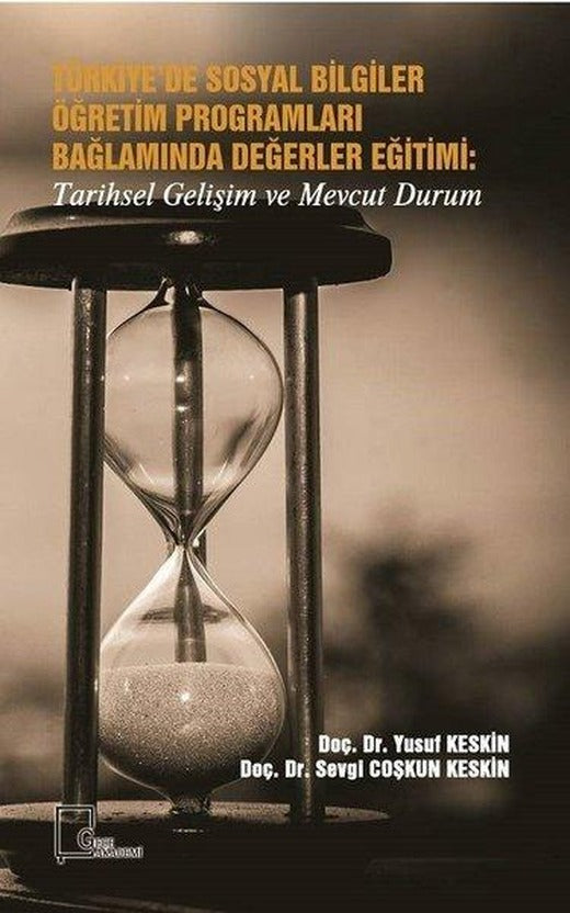Türkiye'de Sosyal Bilgiler Öğretim Programları Bağlamında Değerler Eğitimi-Tarihsel Gelişim ve Mevcu | Gece Akademi (İnce Kapak)
