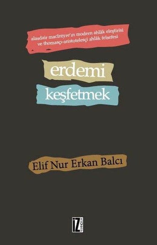Erdemi Keşfetmek | İz Yayıncılık (İnce Kapak)