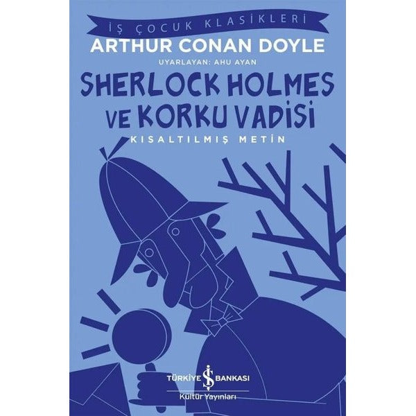 Sherlock Holmes ve Korku Vadisi - Kısaltılmış Metin - İş Çocuk Klasikleri | İş Bankası Kültür Yayınları (İnce Kapak)