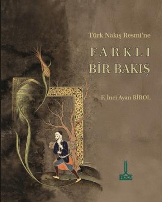 Türk Nakış Resmi'ne Farklı Bir Bakış | IRCICA (Ciltsiz)