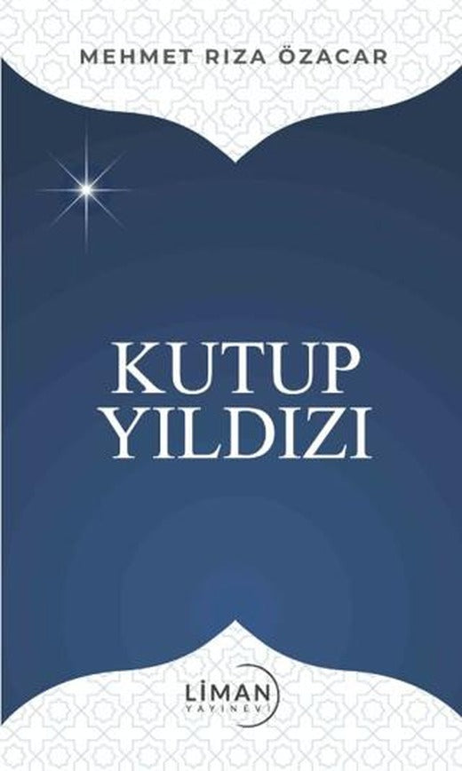 Kutup Yıldızı | Liman Yayınevi (Ciltsiz)