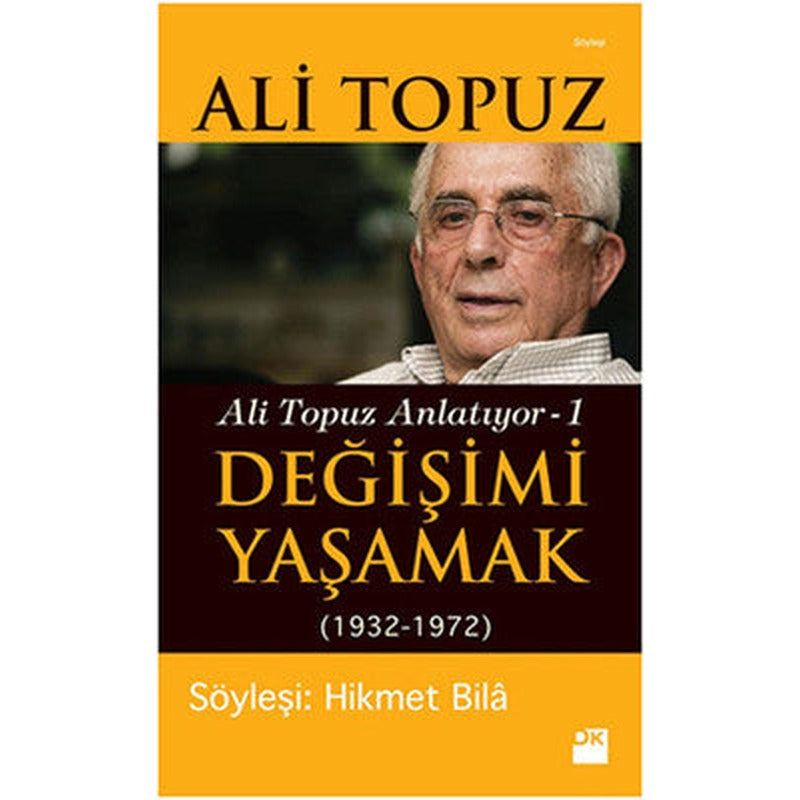 Değişimi Yaşamak - Ali Topuz Anlatıyor 1 | Doğan Kitap