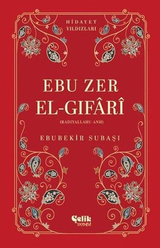 Ebu Zer El-Gifari (Radıyallahu Anh) Hidayet Yıldızları | Çelik Yayınevi (İnce Kapak)