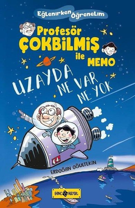 Uzayda Ne Var Ne Yok-Profesör Çokbilmiş İle Memo | Genç Hayat (İnce Kapak)
