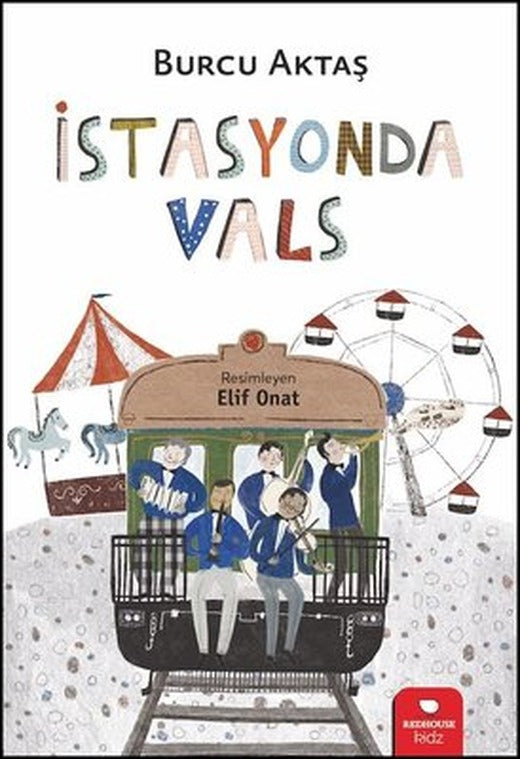 İstasyonda Vals | Redhouse Kidz Yayınları