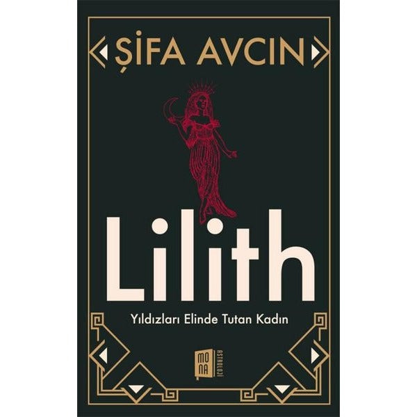 Lilith - Yıldızları Elinde Tutan Kadın | Mona (İnce Kapak)