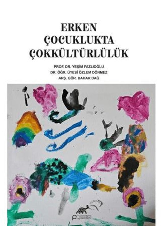 Erken Çocuklukta Çokkültürlülük | Paradigma Akademi Yayınları (Ciltsiz)