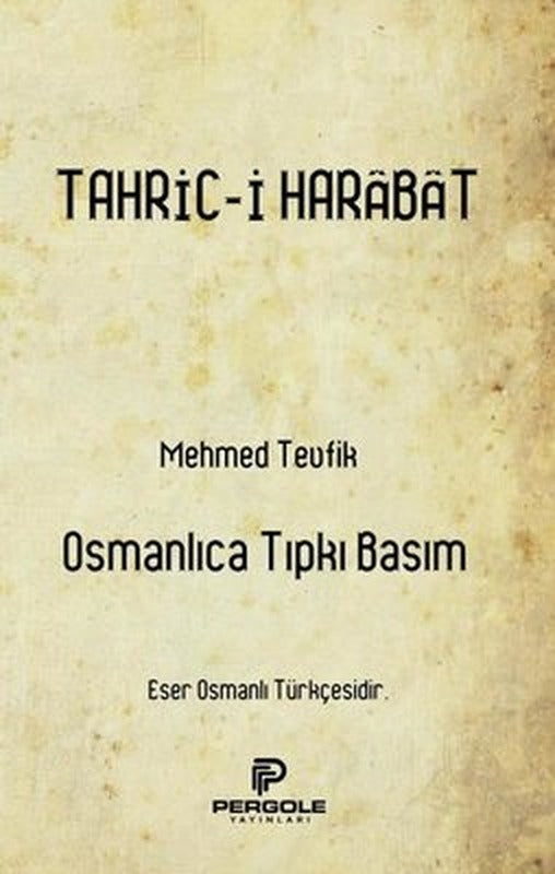 Tahric-i Harabat - Osmanlıca Tıpkı Basım | Pergole