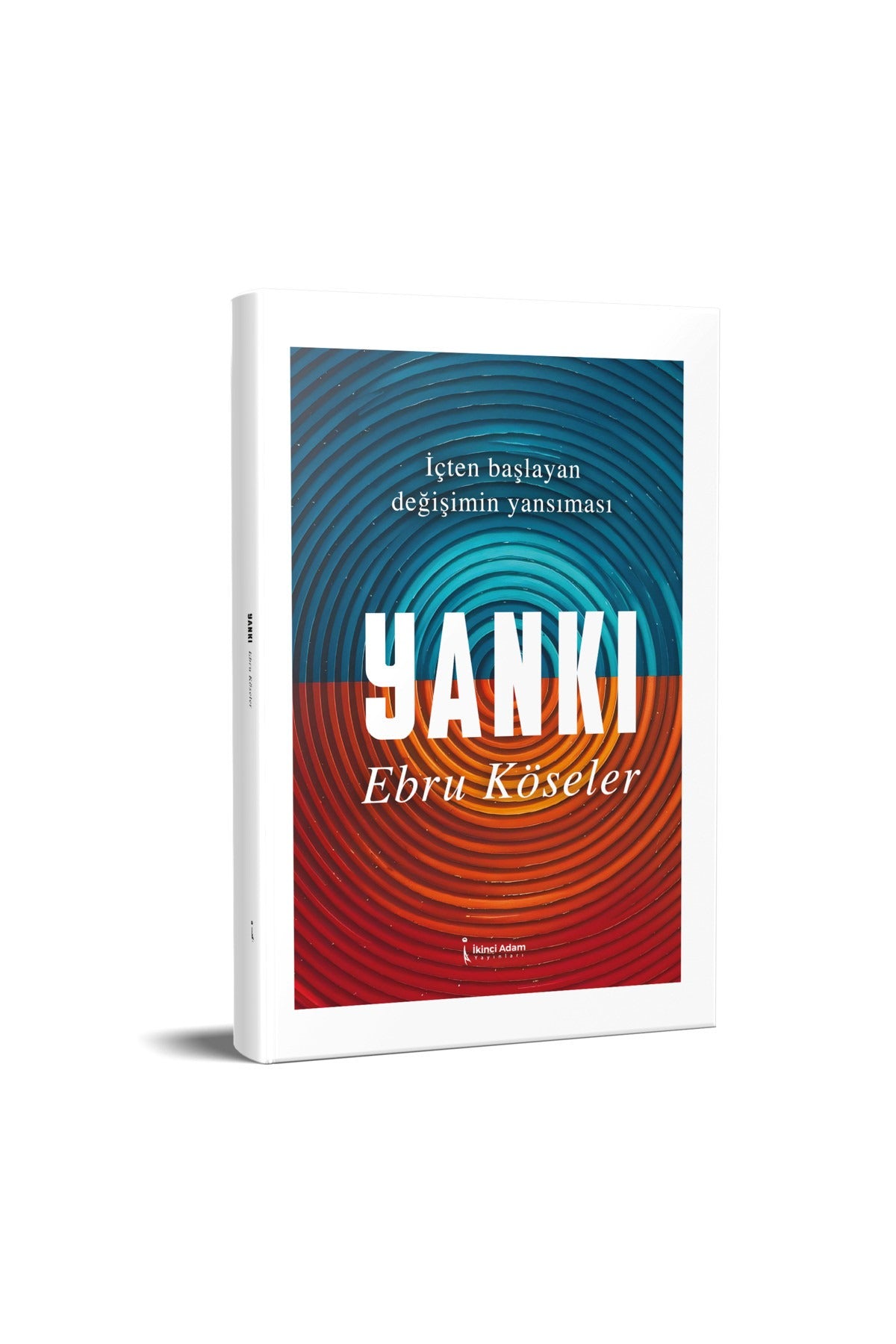 Yankı - İçten Başlayan Değişimin Yansıması | İkinci Adam Yayınları (İnce Kapak)
