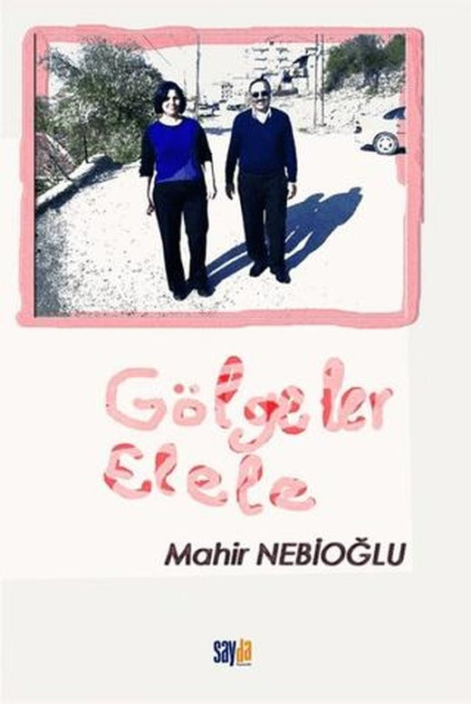Gölgeler Elele | Sayda Yayınları (Ciltsiz)