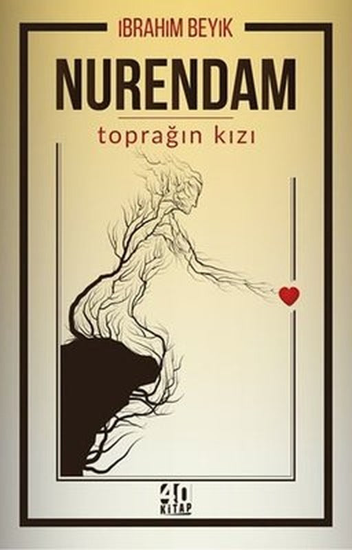 Nurendam - Toprağın Kızı | 40 Kitap