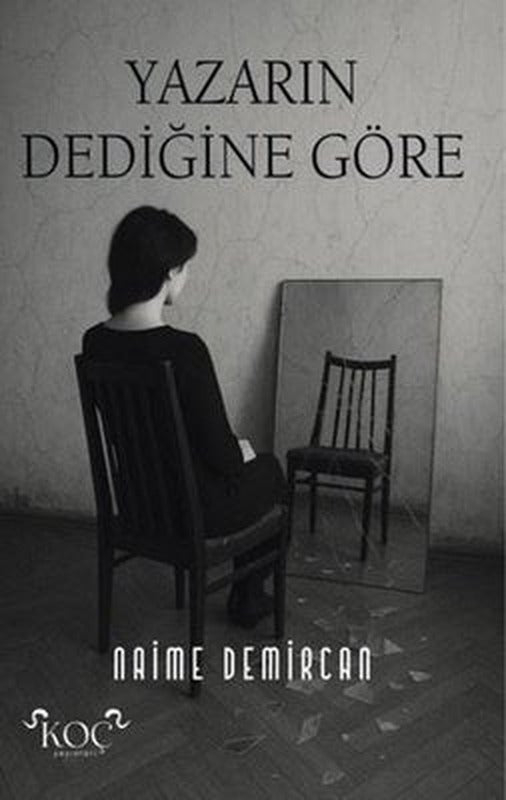 Yazarın Dediğine Göre | Koç Yayınları (Ciltli)
