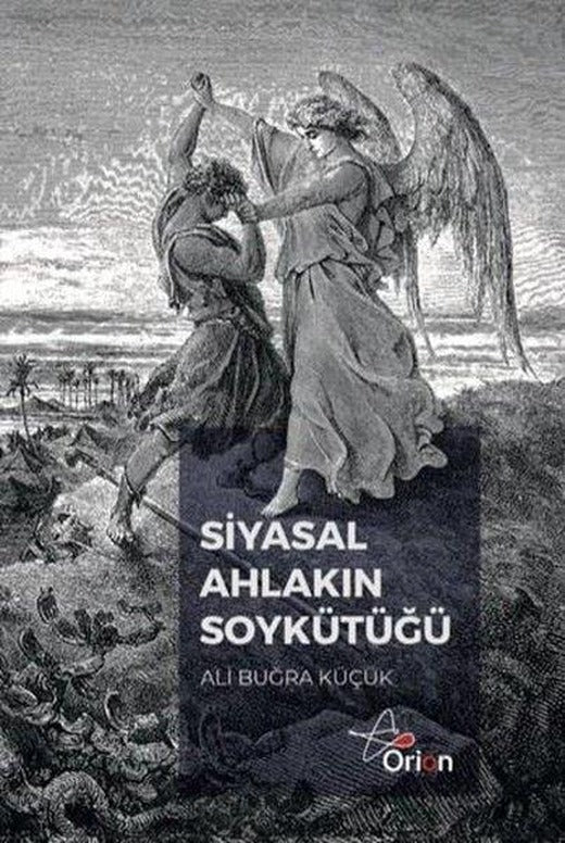 Siyasal Ahlakın Soykütüğü | Orion Yayınevi (İnce Kapak)