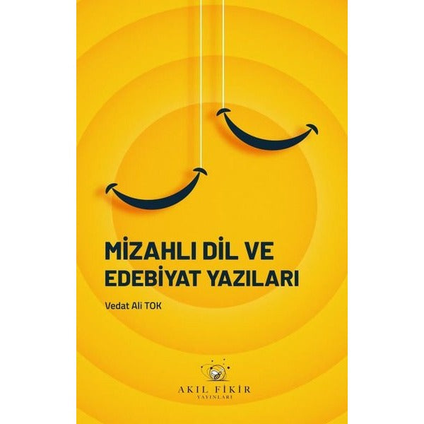 Mizahlı Dil ve Edebiyat Yazıları | Akıl Fikir Yayınları (İnce Kapak)