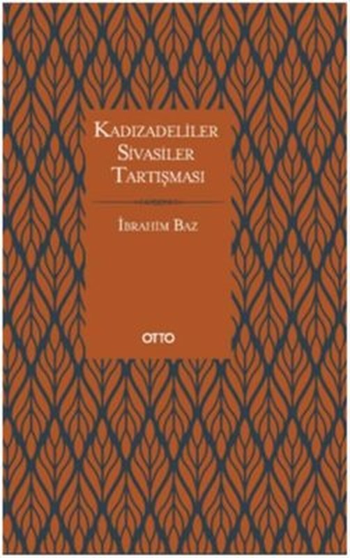 Kadızadeliler Sivasiler Tartışması | Otto
