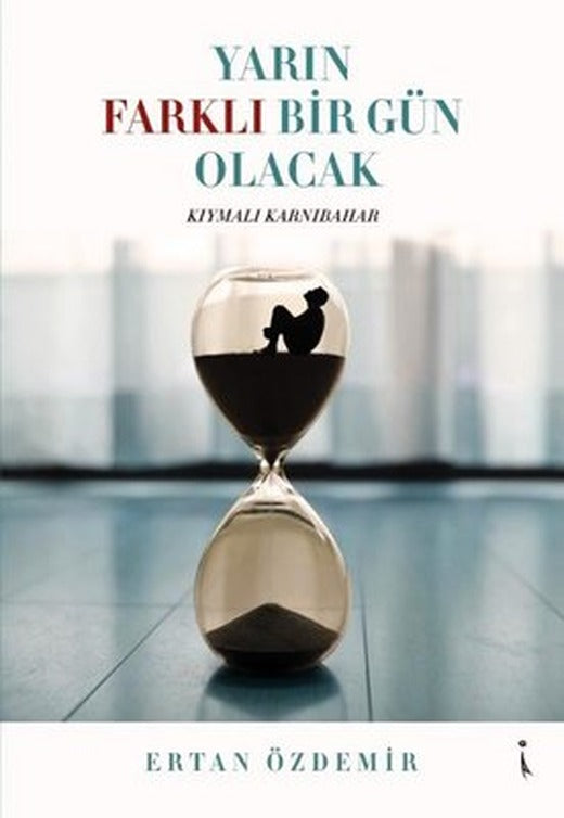 Yarın Farklı Bir Gün Olacak | İkinci Adam Yayınları