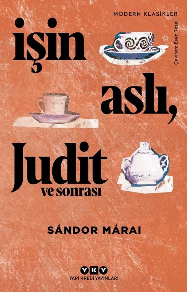 İşin Aslı Judit ve Sonrası | Yapı Kredi Yayınları