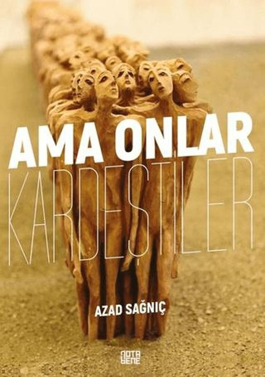 Ama Onlar Kardeştiler