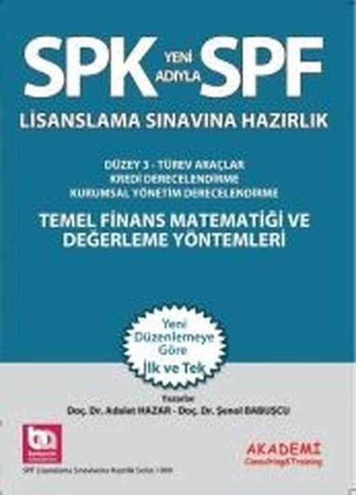 SPK Lisanslama Sınavlarına Hazırlık - Türev Araçlar Piyasalar ve Risk Yönetimi | Akademi Consulting (İnce Kapak)