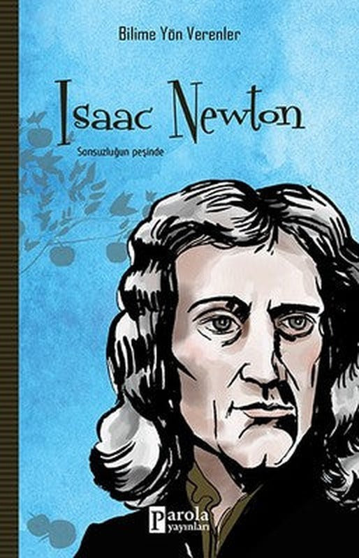 Isaac Newton-Bilime Yön Verenler | Parola Yayınları
