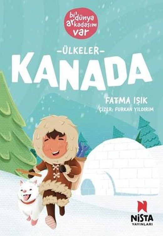 Ülkeler: Kanada - Bi' Dünya Arkadaşım Var | Nista Yayınları (İnce Kapak)