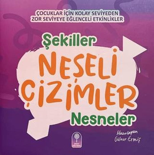 Neşeli Çizimler: Şekiller Nesneler | Şeker Fabrikası (Ciltsiz)