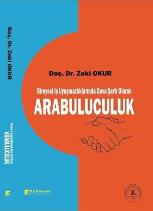 Bireysel İş Uyuşmazlıklarında Dava Şartı Olarak Arabulucuk