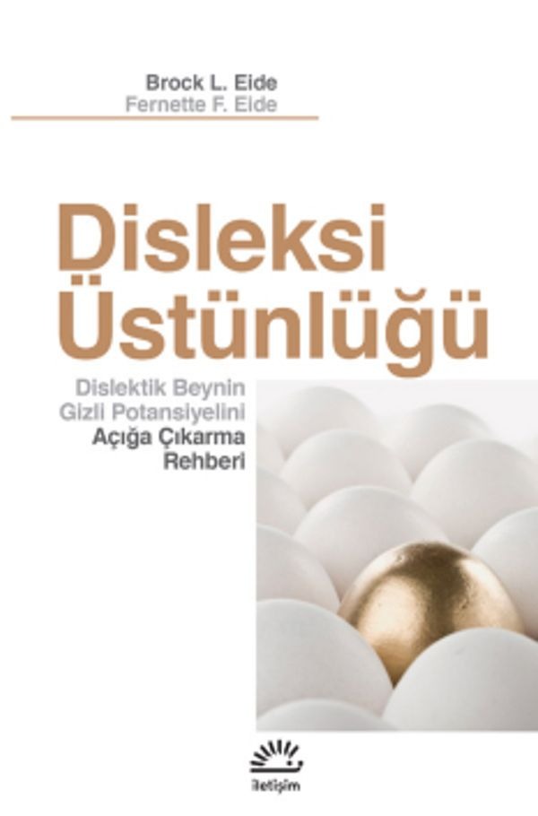 Disleksi Üstünlüğü - Dislektik Beynin Gizli Potansiyelini Açığa Çıkarma Rehberi | İletişim Yayınları