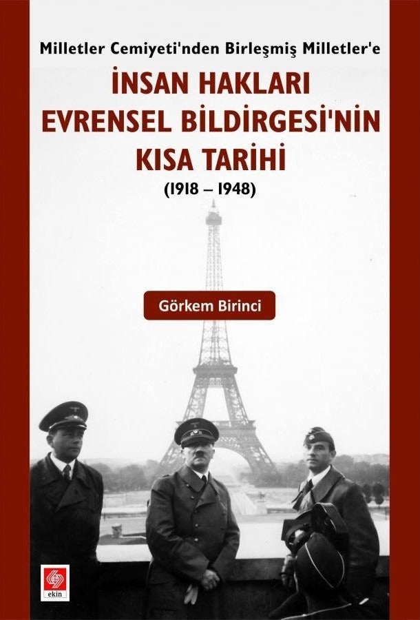 İnsan Hakları Evrensel Bildirgesinin Kısa Tarihi (1918-1948) | Ekin Basım Yayın (Ciltsiz)