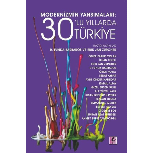 Modernizmin Yansımaları: 30'lu Yıllarda Türkiye | Efil Yayınevi Yayınları (İnce Kapak)
