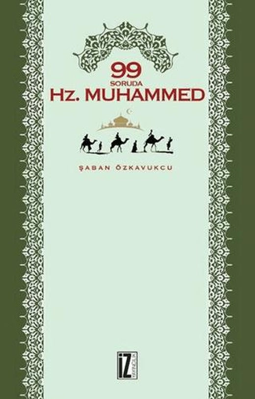 99 Soruda Hz. Muhammed | İz Yayıncılık (Ciltsiz)