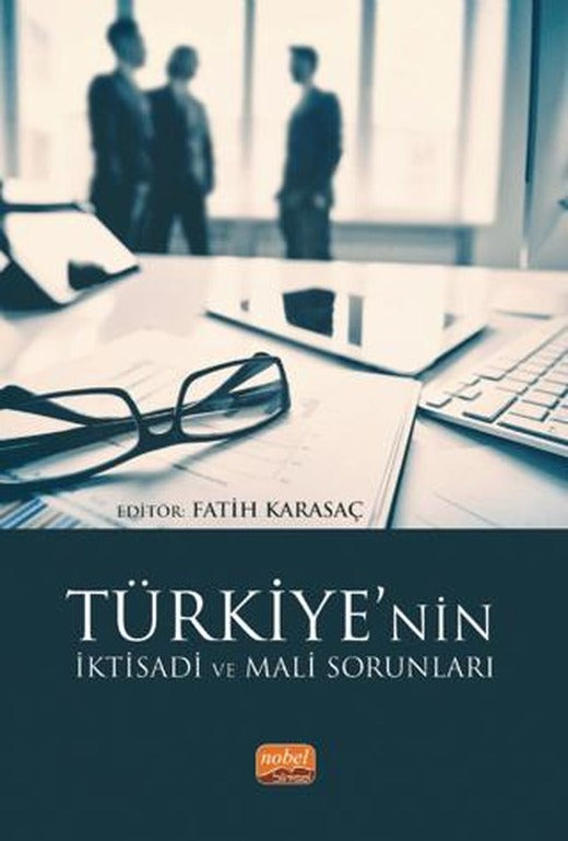 Türkiye’nin İktisadi ve Mali Sorunları | Nobel Bilimsel Eserler (Ciltsiz)