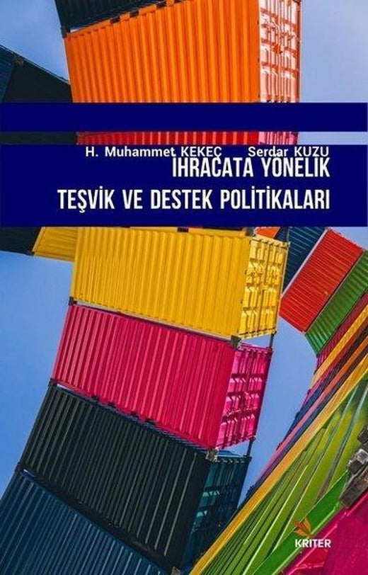 İhracata Yönelik Teşvik ve Destek Politikaları | Kriter (İnce Kapak)