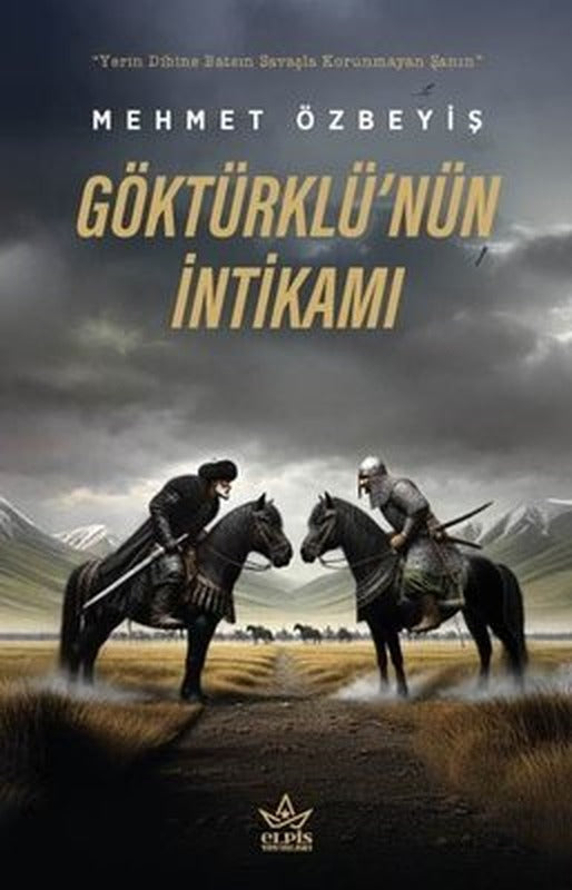 Göktürklü'nün İntikamı | Elpis Yayınları (İnce Kapak)