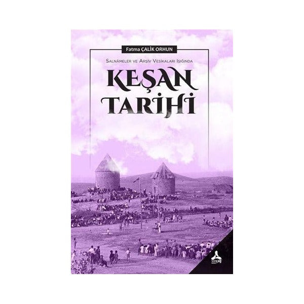 Salnameler ve Arşiv Vesikaları Işığında Keşan Tarihi